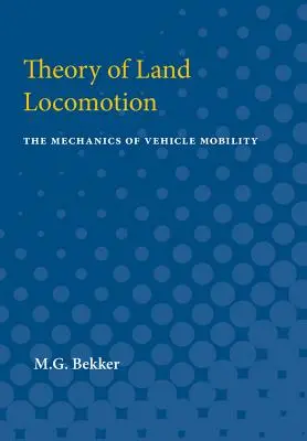 A szárazföldi mozgás elmélete: A jármű mozgásának mechanikája - Theory of Land Locomotion: The Mechanics of Vehicle Mobility