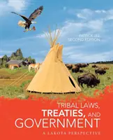 Törzsi törvények, szerződések és kormányzat: Lakota perspektíva - Tribal Laws, Treaties, and Government: A Lakota Perspective