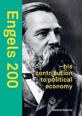 Engels 200: - hozzájárulása a politikai gazdaságtanhoz - Engels 200: - his contribution to political economy