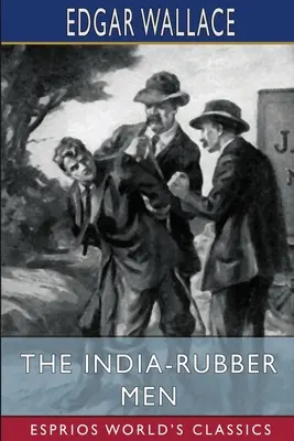 Az indiai gumiemberek (Esprios Classics) - The India-Rubber Men (Esprios Classics)