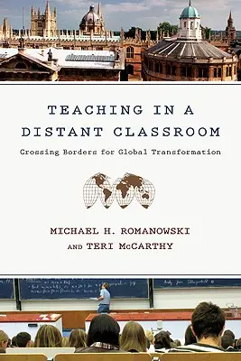 Tanítás egy távoli osztályteremben: Határokat átlépve a globális átalakulásért - Teaching In a Distant Classroom: Crossing Borders for Global Transformation