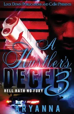 A Hustler's Deceit 3: Hell Hath No Fury (A pokolban nincs düh) - A Hustler's Deceit 3: Hell Hath No Fury