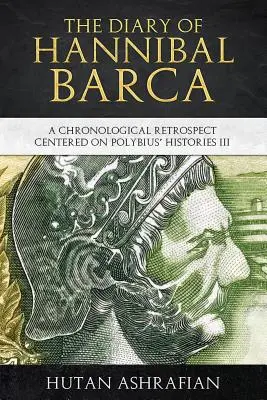 Hannibal Barca naplója: Egy kronológiai visszatekintés Polybius Históriái alapján III. - The Diary of Hannibal Barca: A Chronological Retrospect Centered on Polybius' Histories III