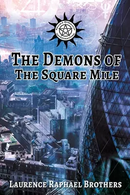 A négyzetmérföld démonai - The Demons of the Square Mile