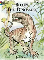 A dinoszauruszok előtt színezőkönyv - Before the Dinosaurs Coloring Book