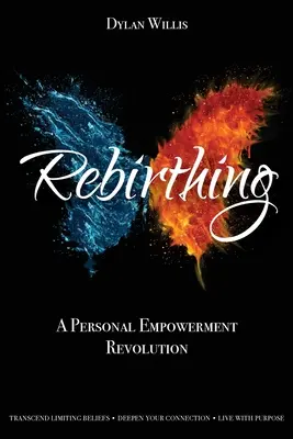 Rebirthing: A személyes felhatalmazás forradalma - Rebirthing: A Personal Empowerment Revolution