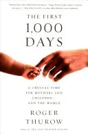 Az első 1000 nap: Sorsdöntő időszak az anyák és a gyermekek - és a világ számára - First 1,000 Days: A Crucial Time for Mothers and Children--And the World