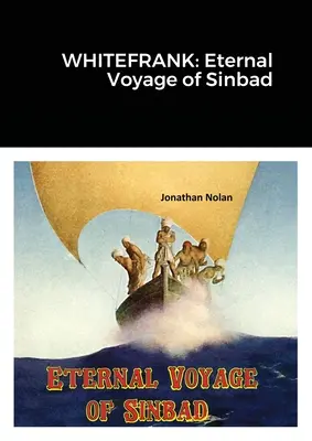 Whitefrank: Szindbád örökös utazása - Whitefrank: Eternal Voyage of Sinbad