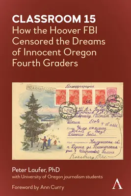 15. osztályterem: Hogyan cenzúrázta a Hoover-féle FBI ártatlan oregoni negyedikesek álmait? - Classroom 15: How the Hoover FBI Censored the Dreams of Innocent Oregon Fourth Graders