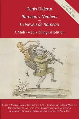 Denis Diderot „Rameau unokaöccse” - „Le Neveu de Rameau”: A Multi-Media Bilingual Edition - A Multi-Media Bilingual Edition - Denis Diderot 'Rameau's Nephew' - 'Le Neveu de Rameau': A Multi-Media Bilingual Edition