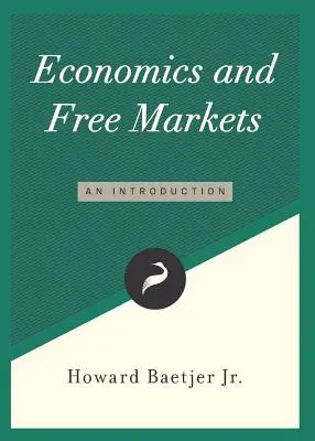 Közgazdaságtan és szabad piacok: Bevezetés - Economics and Free Markets: An Introduction