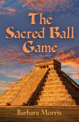 A szent labdajáték - The Sacred Ball Game