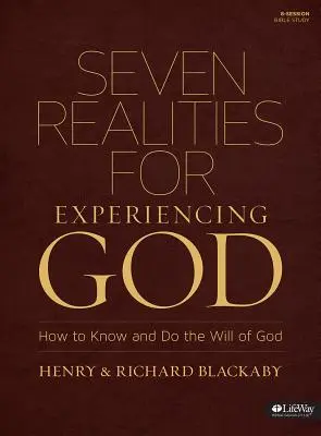 Hét realitás Isten megtapasztalásához: Hogyan ismerjük meg és tegyük meg Isten akaratát - Seven Realities for Experiencing God: How to Know and Do the Will of God