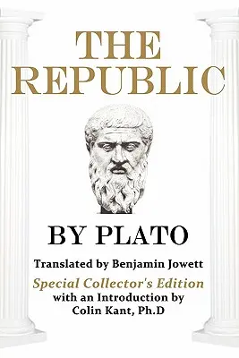 Platón Köztársasága: Platón: Különleges gyűjtői kiadás - Plato's The Republic: Special Collector's Edition