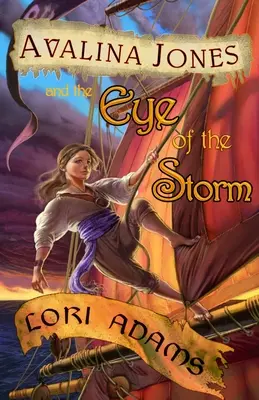 Avalina Jones: És a vihar szeme - Avalina Jones: And the Eye of the Storm