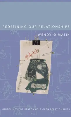 Párkapcsolataink újrafogalmazása: Irányelvek a felelősségteljes nyitott kapcsolatokhoz - Redefining Our Relationships: Guidelines for Responsible Open Relationships