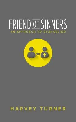 A bűnösök barátja: Az evangelizáció megközelítése - Friend of Sinners: An Approach to Evangelism