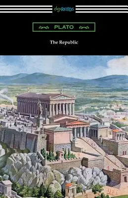 A köztársaság (Benjamin Jowett fordítása, Alexander Kerr bevezetőjével) - The Republic (Translated by Benjamin Jowett with an Introduction by Alexander Kerr)