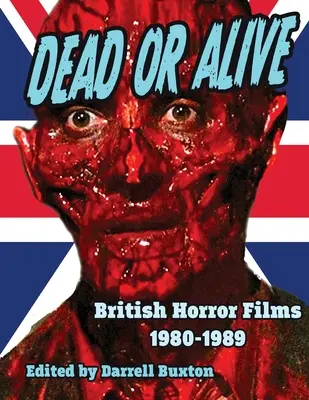 Halott vagy élve brit horrorfilmek 1980-1989 - Dead or Alive British Horror Films 1980-1989