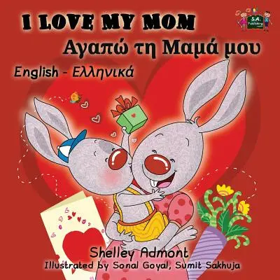 I Love My Mom: Angol Görög Kétnyelvű kiadás - I Love My Mom: English Greek Bilingual Edition