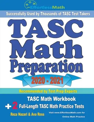 TASC Math Preparation 2020 - 2021: TASC Math Workbook + 2 teljes hosszúságú TASC Math Practice Test (gyakorló tesztek) - TASC Math Preparation 2020 - 2021: TASC Math Workbook + 2 Full-Length TASC Math Practice Tests