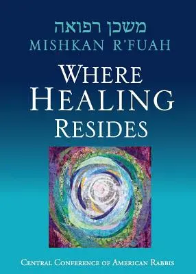 Mishkan R'fuah: Ahol a gyógyulás lakozik - Mishkan R'fuah: Where Healing Resides