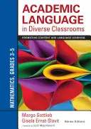 Academic Language in Diverse Classrooms: Mathematics, Grades 3-5: A tartalmi és nyelvi tanulás elősegítése - Academic Language in Diverse Classrooms: Mathematics, Grades 3-5: Promoting Content and Language Learning