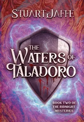 A Taladoro vizei: A Ridnight Chronicles második könyve: A Ridnight Chronicles második könyve - The Waters of Taladoro: Book Two of the Ridnight Chronicles: Book Two of the Ridnight Chronicles