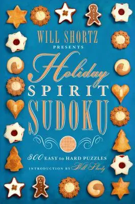 Will Shortz bemutatja a Holiday Spirit Sudoku: 300 könnyű és nehéz rejtvény között - Will Shortz Presents Holiday Spirit Sudoku: 300 Easy to Hard Puzzles