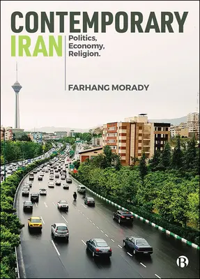 Kortárs Irán: Politika, gazdaság, vallás - Contemporary Iran: Politics, Economy, Religion