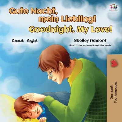Jó éjt, szerelmem! (Német angol kétnyelvű könyv gyerekeknek) - Goodnight, My Love! (German English Bilingual Book for Kids)