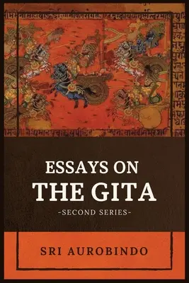 Esszék a GITA-ról: - Második sorozat - - Essays on the GITA: -Second Series-