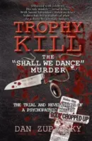 Trophy Kill: A Shall We Dance Murder - Trophy Kill: The Shall We Dance Murder