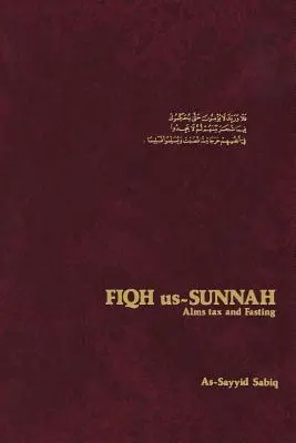 Fiqh us-szunna: Alamizsnálási adó és böjt - Fiqh Us-Sunnah: Alms Tax and Fasting
