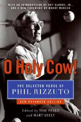 O Holy Cow! Phil Rizzuto válogatott versei - O Holy Cow!: The Selected Verse of Phil Rizzuto