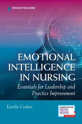 Érzelmi intelligencia az ápolásban: A vezetés és a gyakorlatfejlesztés alapjai - Emotional Intelligence in Nursing: Essentials for Leadership and Practice Improvement