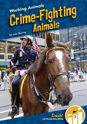 Bűnüldöző állatok - Crime-Fighting Animals