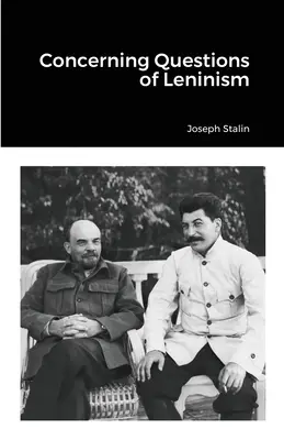 A leninizmus kérdéseiről - Concerning Questions of Leninism