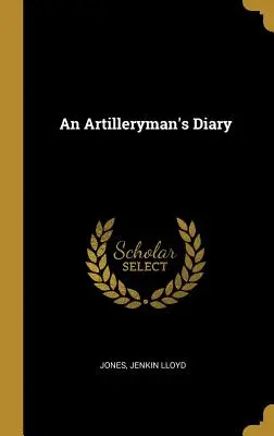 Egy tüzér naplója - An Artilleryman's Diary