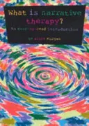 Mi az a narratív terápia? Könnyen olvasható bevezetés - What is narrative therapy?: An easy-to-read introduction