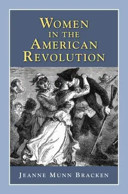 Nők az amerikai forradalomban - Women in the American Revolution