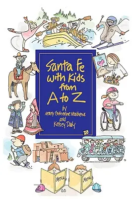 Santa Fe a gyerekekkel A-tól Z-ig - Santa Fe with Kids from A to Z