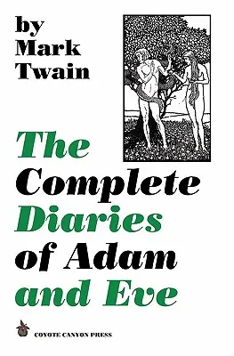 Ádám és Éva teljes naplója - The Complete Diaries of Adam and Eve