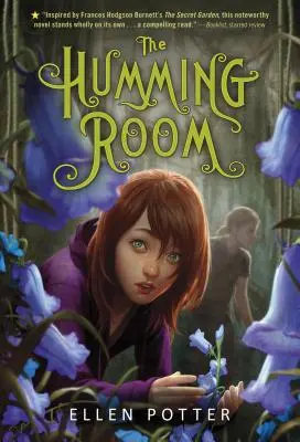 The Humming Room (Šumící pokoj): A Novel Inspired by the Secret Garden (Román inspirovaný Tajnou zahradou) - The Humming Room: A Novel Inspired by the Secret Garden
