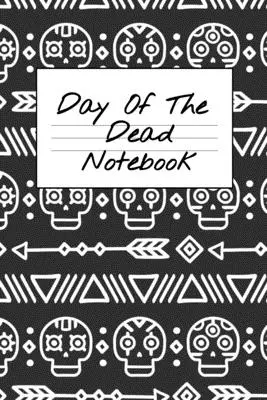 A halottak napjának jegyzetfüzete: NA AA A felépülés 12 lépése munkafüzet - Napi meditációk felépülő szenvedélybetegek számára - Day Of The Dead Notebook: NA AA 12 Steps of Recovery Workbook - Daily Meditations for Recovering Addicts