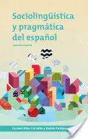 Sociolinguistica y Pragmatica del Espanol: Segunda Edicion