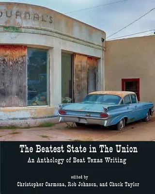 Az Unió legszebb állama: A beat texasi írások antológiája - The Beatest State in the Union: An Anthology of Beat Texas Writing