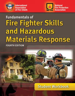 Tűzoltói készségek és veszélyes anyagok kezelésének alapjai Diák munkafüzet - Fundamentals of Fire Fighter Skills and Hazardous Materials Response Student Workbook