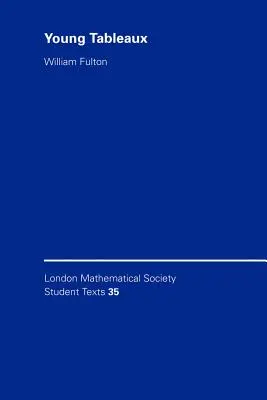 Fiatal tablók: Alkalmazásokkal a reprezentációelmélethez és a geometriához - Young Tableaux: With Applications to Representation Theory and Geometry