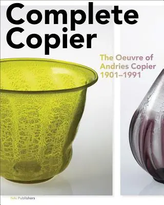 Teljes másoló: A.O. Copier 1901-1991 - Complete Copier: The Oeuvre of A.O. Copier 1901-1991